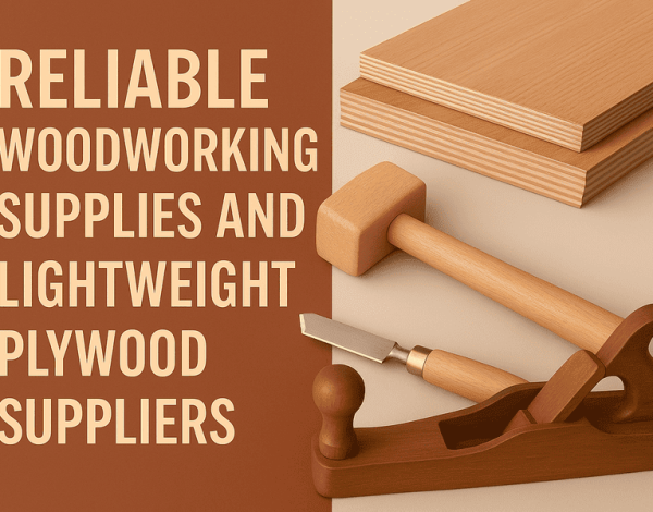 How to Find Reliable Woodworking Supplies Stores near you