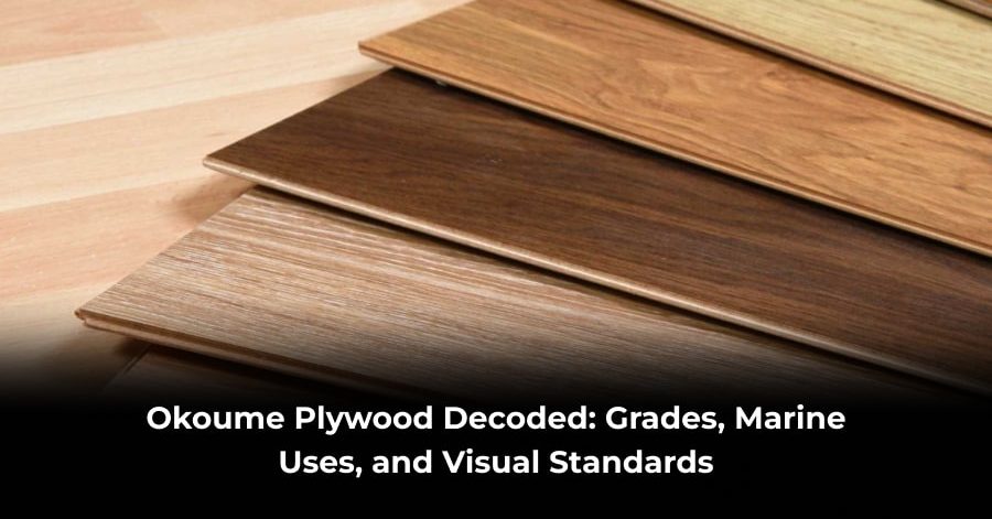 Okoume Plywood Decoded_ Grades, Marine Uses, and Visual Standards-min