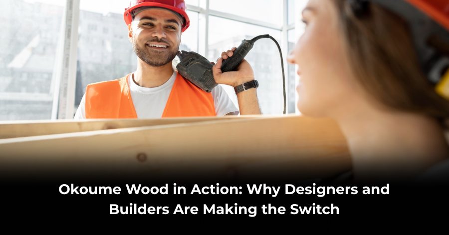Okoume Wood in Action