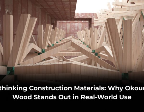 Okoume Wood Stands Out in Real-World Use