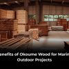 Top Benefits of Okoume Wood