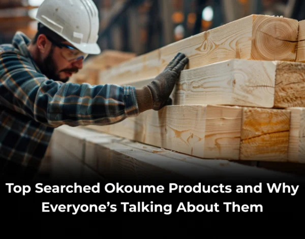 Top Searched Okoume Products