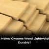 Okoume Wood Lightweight yet durable