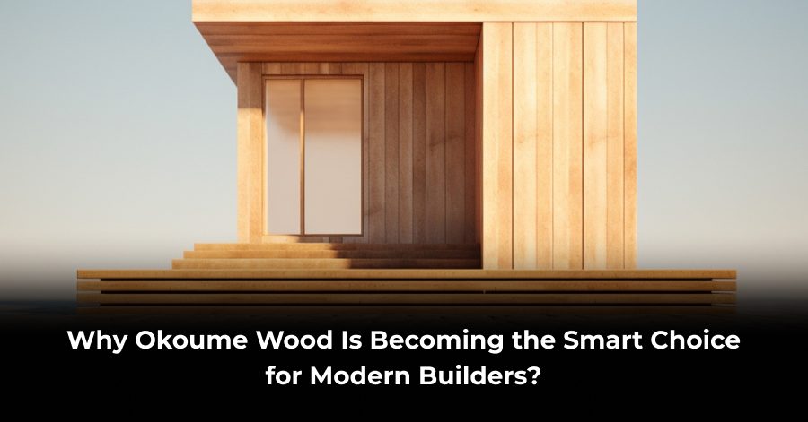 Okoume Wood for Modern Builders