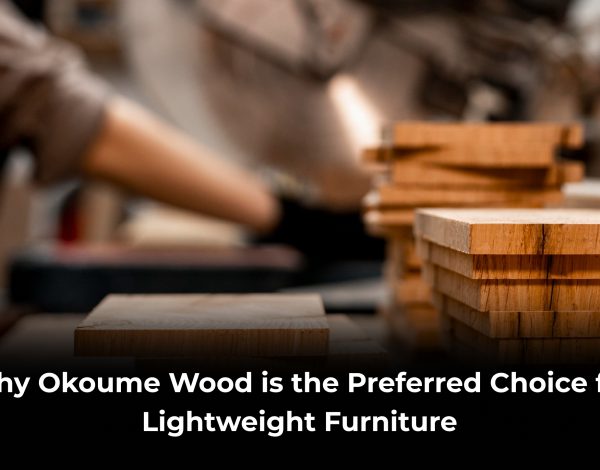 Okoume Wood is the Preferred Choice