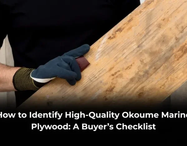 How to Identify High-Quality Okoume Marine Plywood