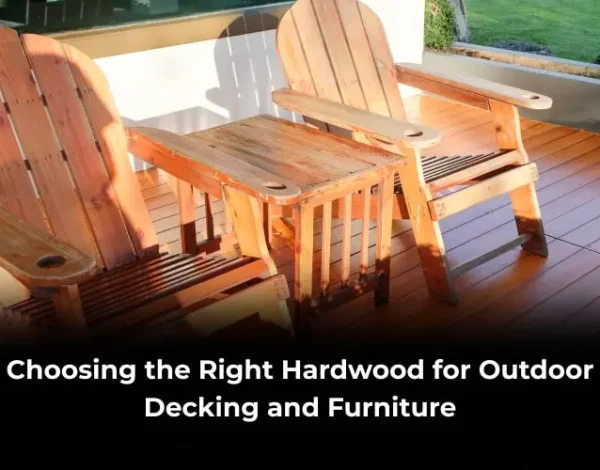 hardwood for outdoor furniture