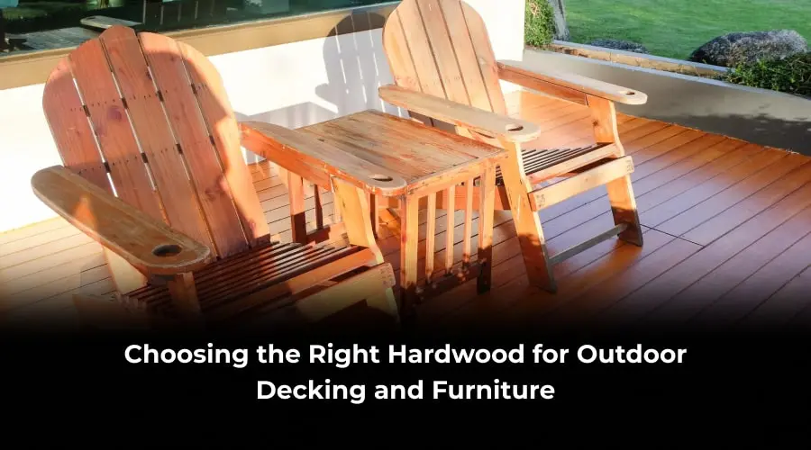 hardwood for outdoor furniture