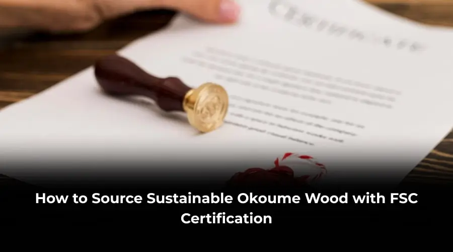 Source Sustainable Okoume Wood