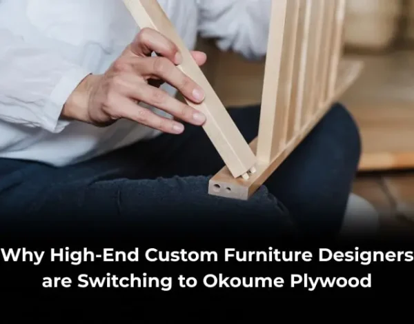 Why Designers Choose Okoume Plywood