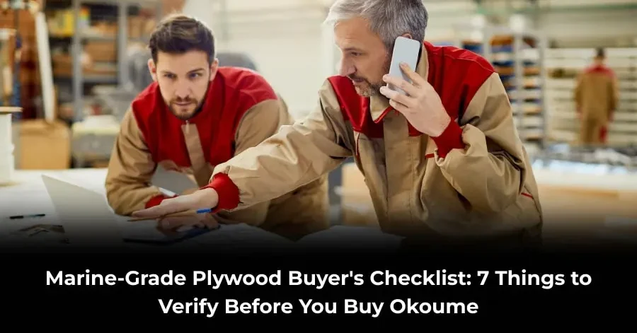 Okoume Marine Plywood Buyer Checklist
