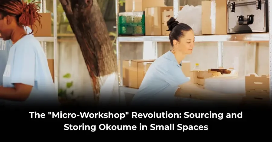 The _Micro-Workshop_ Revolution_ Sourcing and Storing Okoume in Small Spaces-min Okoume Plywood for Small Workshops