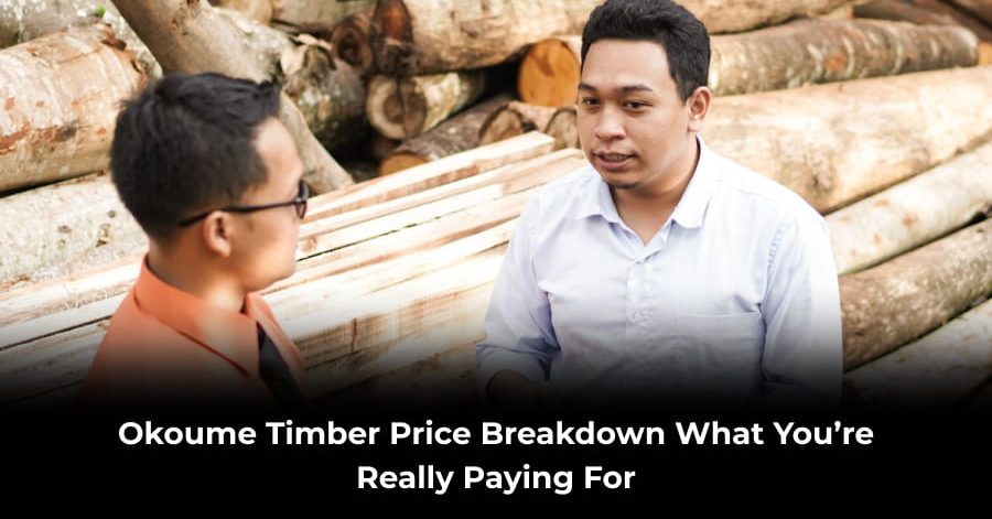 Okoume Timber Price Breakdown