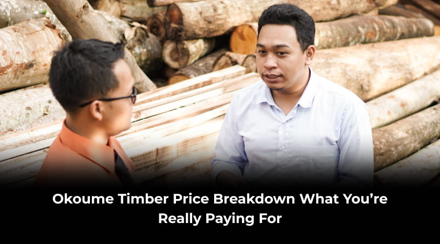 Okoume Timber Price Breakdown