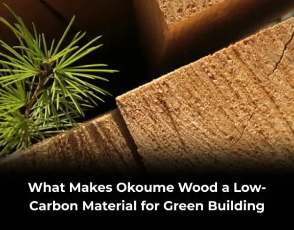 okoume wood low carbon material