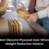 Best okoume plywood uses for weight reduction