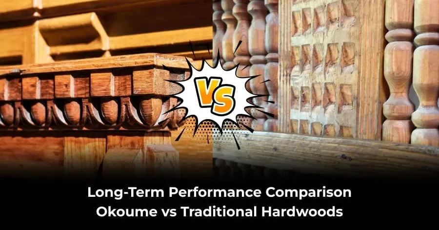 Long-Term Performance Comparison_ Okoume vs Traditional Hardwoods (1) okoume vs traditional hardwoods