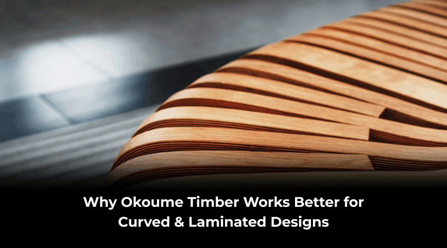 Okoume timber for curved and laminated designs