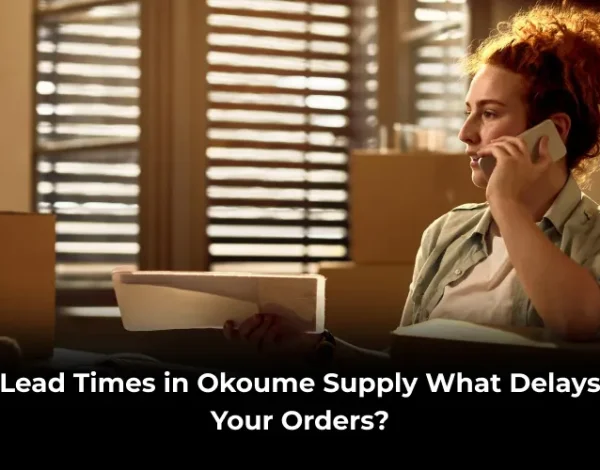 okoume supply lead time delays