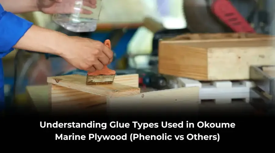 okoume marine plywood glue types