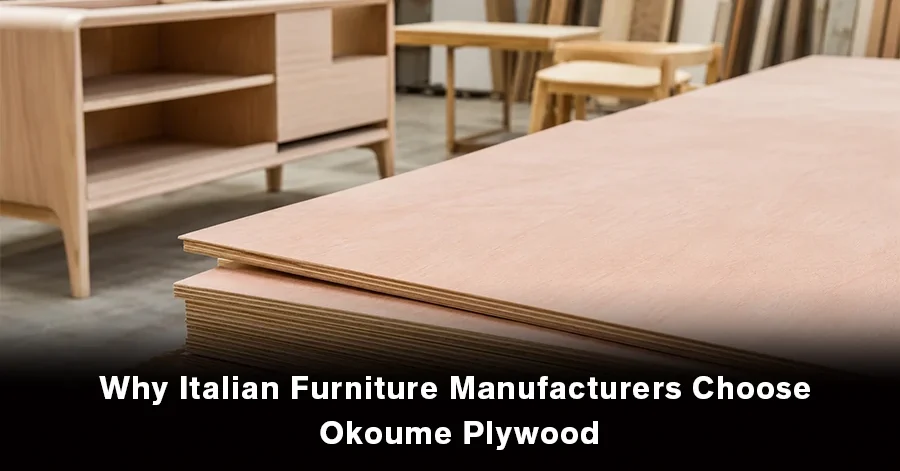 Okoume plywood used by Italian furniture manufacturers for premium cabinets, wardrobes, and modern furniture.