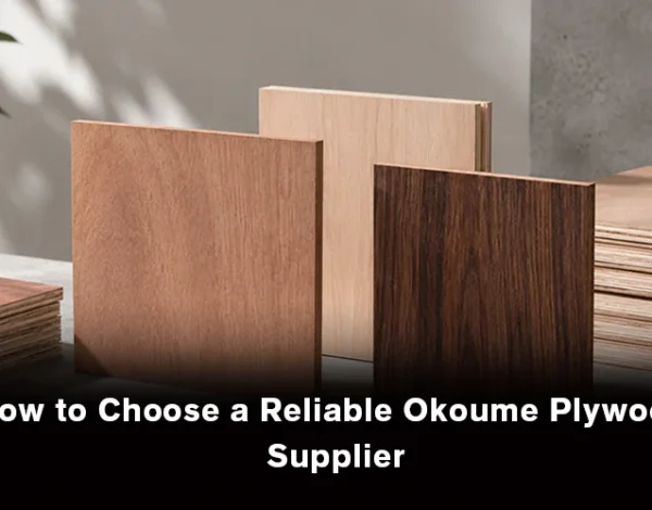 Guide to choosing a reliable Okoume plywood supplier for furniture and construction projects.