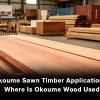 Okoume sawn timber used for furniture, interior decoration, doors, and woodworking applications.