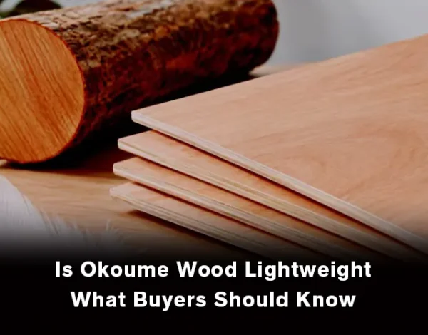 Okoume wood showing its lightweight properties and natural wood appearance.