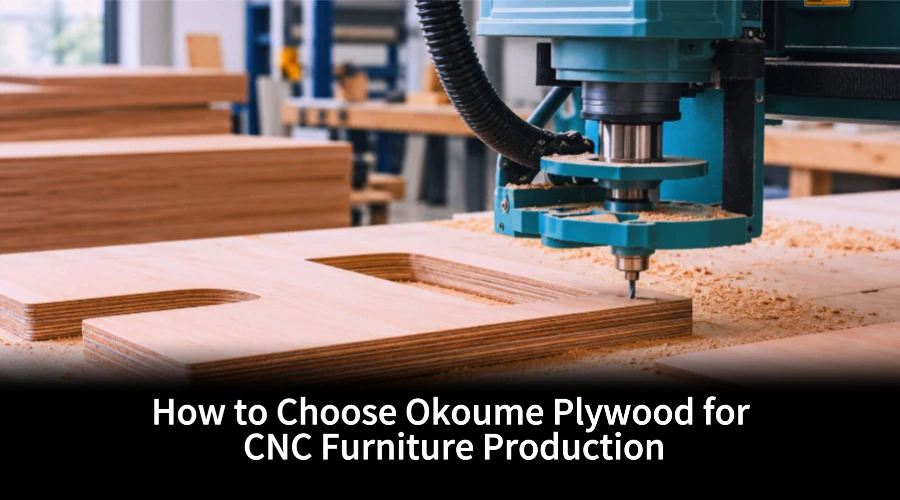 Okoume plywood for CNC machining furniture components